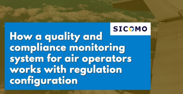 Quality and compliance monitoring system for air operators